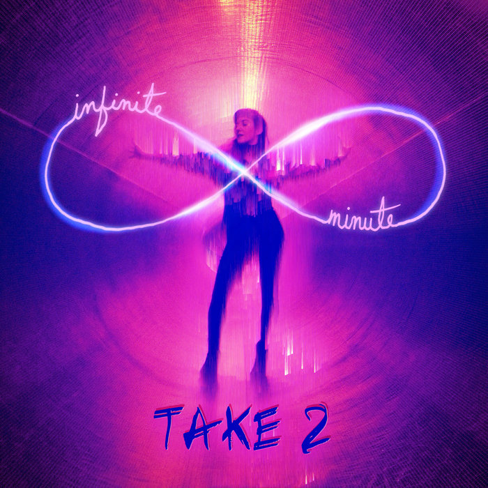 Infinite Minute - Take 2